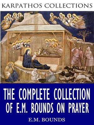cover image of The Complete Collection of E.M Bounds on Prayer